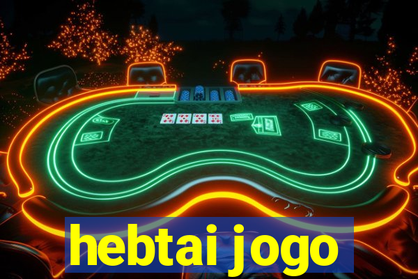 hebtai jogo